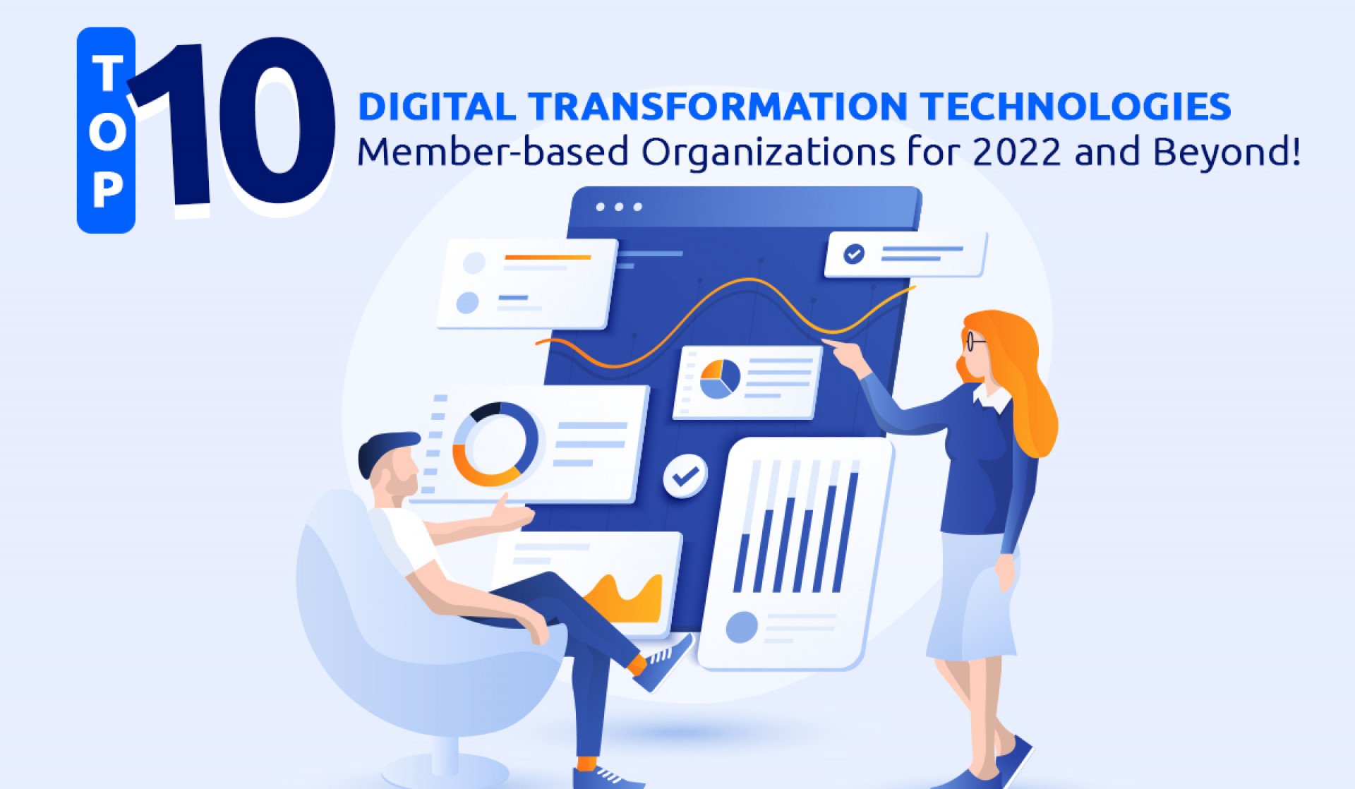 Top 10 Digital Transformation Technologies for Member-based Organizations for 2022 and Beyond [with Examples]