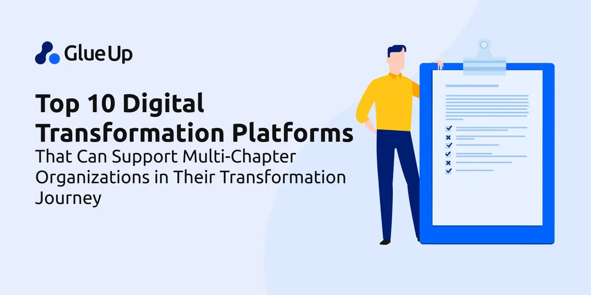 Top 10 Digital Transformation Platforms That Can Support Multi-Chapter  Organizations in Their Transformation Journey • Glue Up