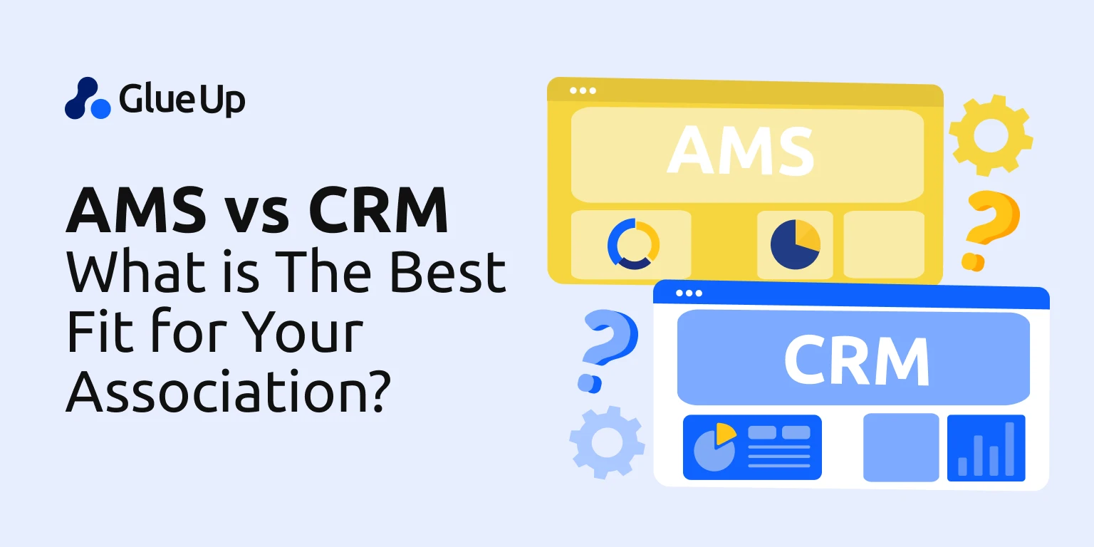 AMS vs CRM: What is The Best Fit for Your Association?