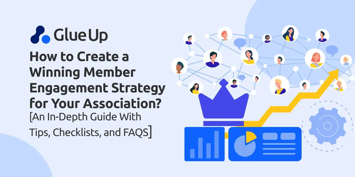 How to Create a Winning Member Engagement Strategy for Your Association? 