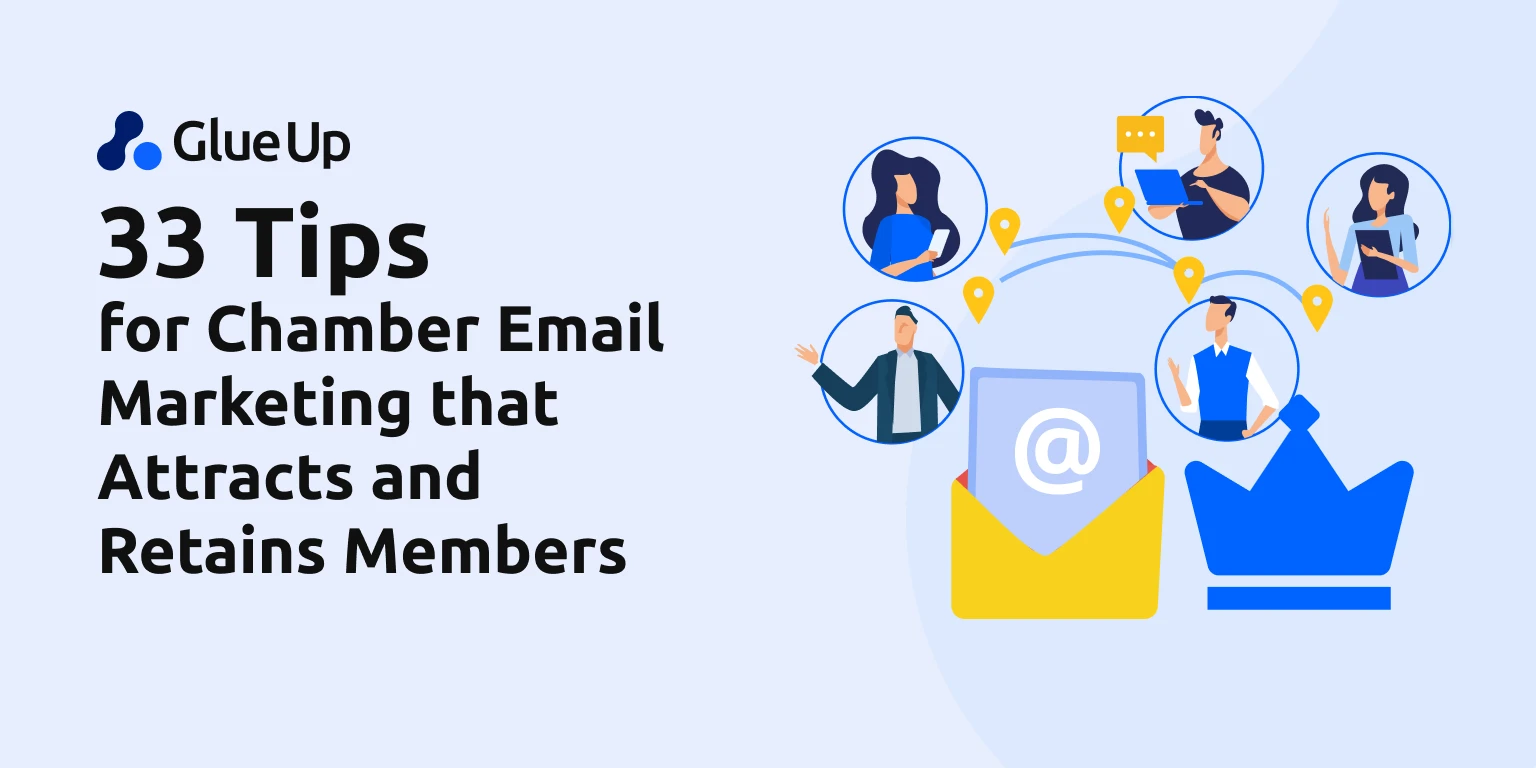 33 Tips for Chamber Email Marketing that Attracts and Retains Members