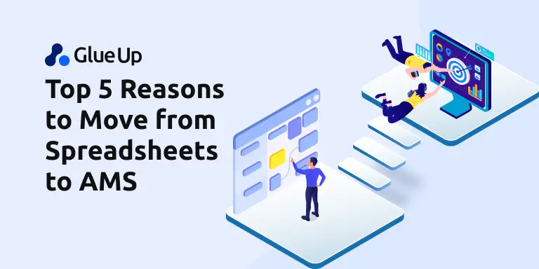 Top 5 Reasons to Move from Spreadsheets to Association Management Software (AMS)