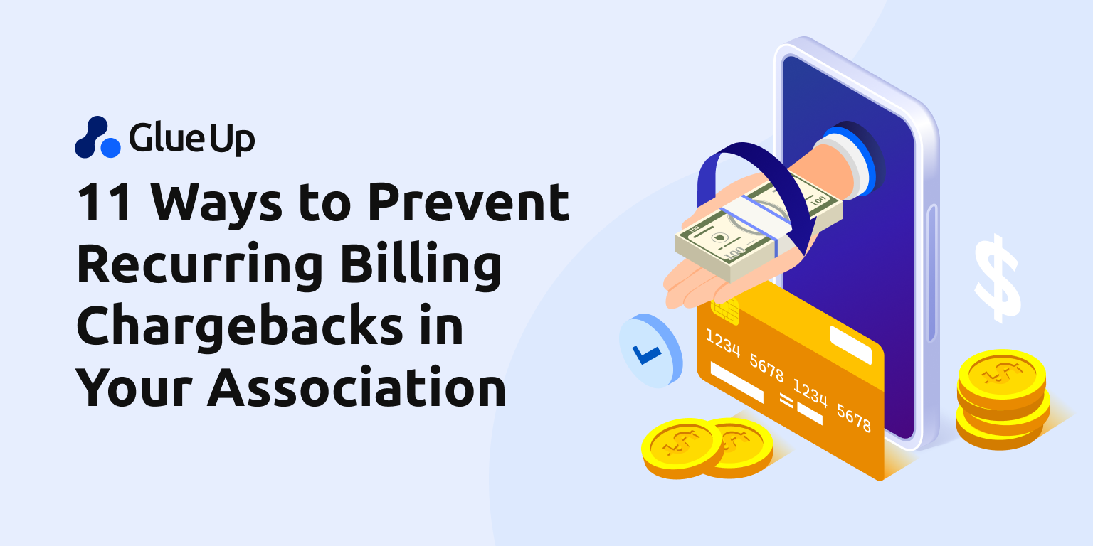 11 Ways to Prevent Recurring Billing Chargebacks in Your Association