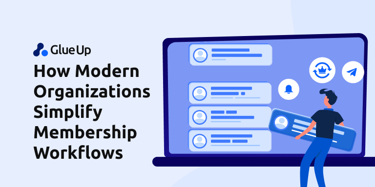 How Modern Organizations Simplify Membership Workflows 