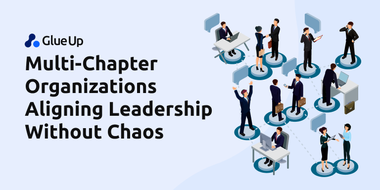 Multi-Chapter Organizations Aligning Leadership Without Chaos 