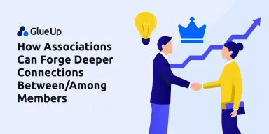 How Associations Can Forge Deeper Connections Between/Among Members