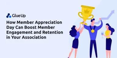 How Member Appreciation Day Can Boost Member Engagement and Retention in Your Association