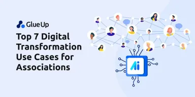 Top 7 Digital Transformation Use Cases for Associations